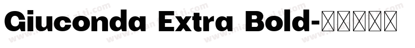 Giuconda Extra Bold字体转换